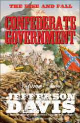 "The Rise and Fall of the Confederate Government" (paperback/volume two), by Jefferson Davis, edited and designed by Lochlainn Seabrook